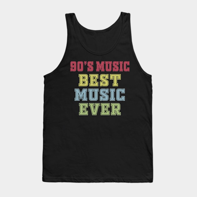 90's music best music ever Tank Top by Work Memes